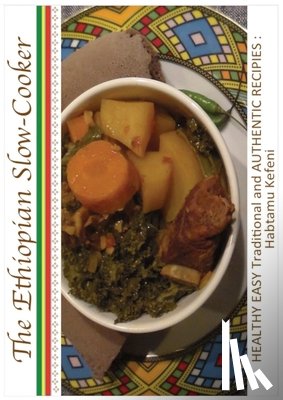 Kefeni, Habtamu - The Ethiopian Slow Cooker