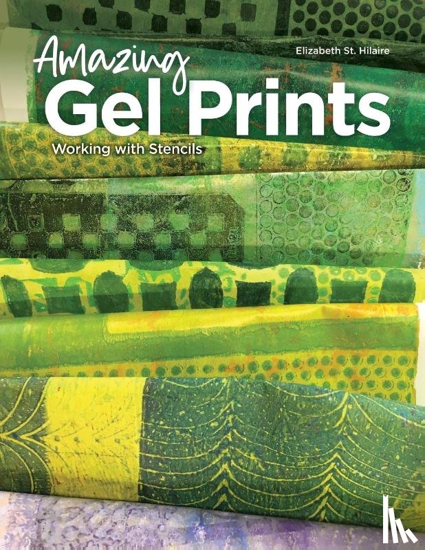 St. Hilaire, Elizabeth - Amazing Gel Prints