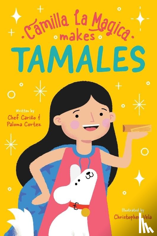 Cortez, Chef Carino, Cortez, Paloma - Camilla la Magica Makes Tamales