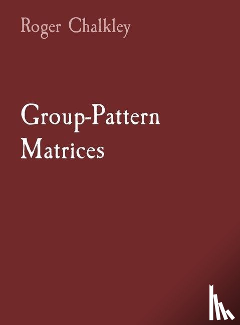 Chalkley, Roger - Group-Pattern Matrices