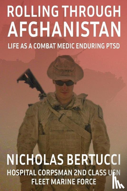 Bertucci, Nicholas - Rolling Through Afghanistan