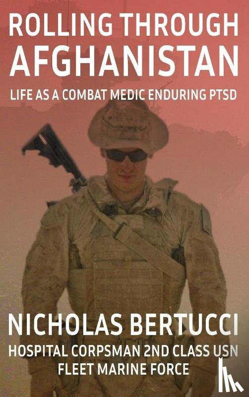 Bertucci, Nicholas - Rolling Through Afghanistan