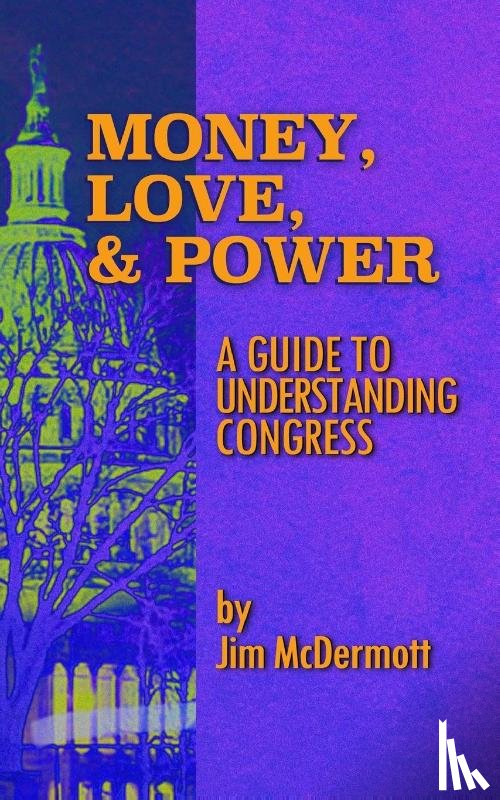 McDermott, Jim - Money, Love & Power