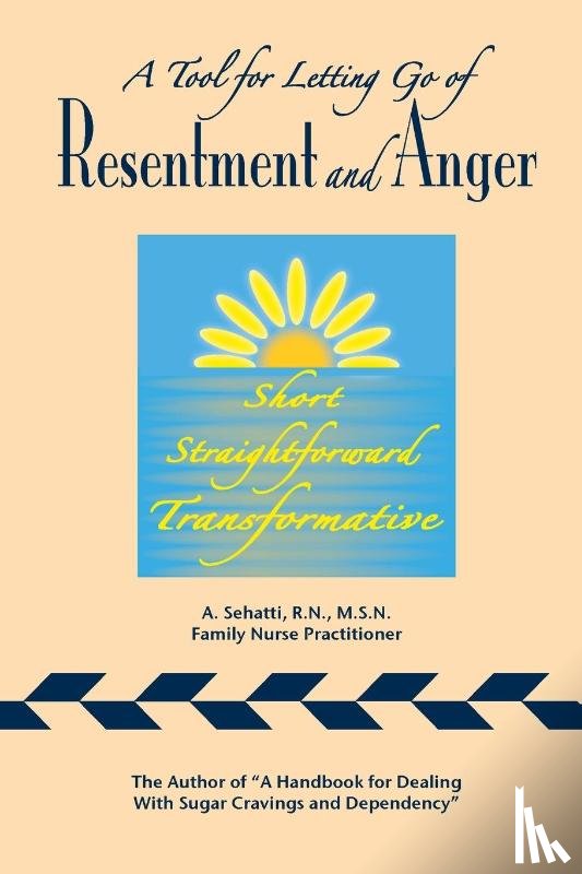 Sehatti, A. - A TOOL FOR LETTING GO OF RESENTMENT AND ANGER