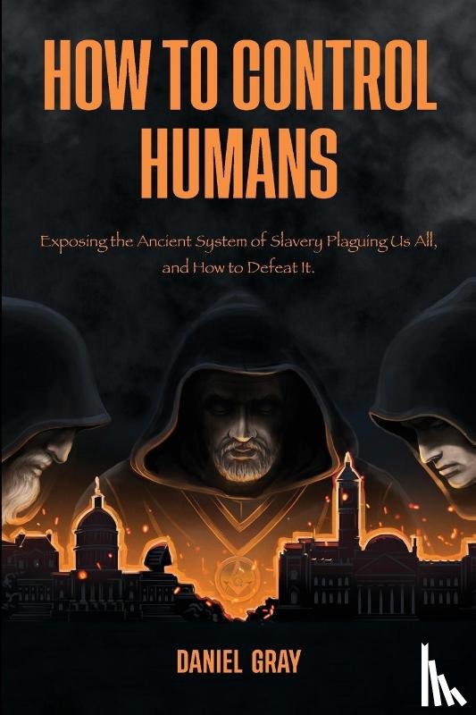 Gray, Daniel - How to Control Humans