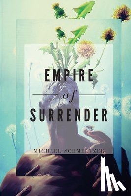 Schmeltzer, Michael - Empire of Surrender