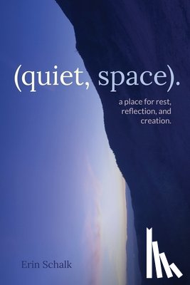 Schalk, Erin - (quiet, space).