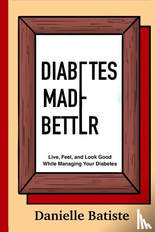 Batiste, Danielle M - Diabetes Made Better