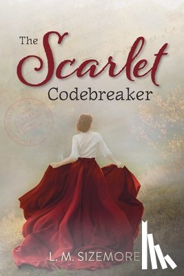 Sizemore, L. M. - The Scarlet Codebreaker