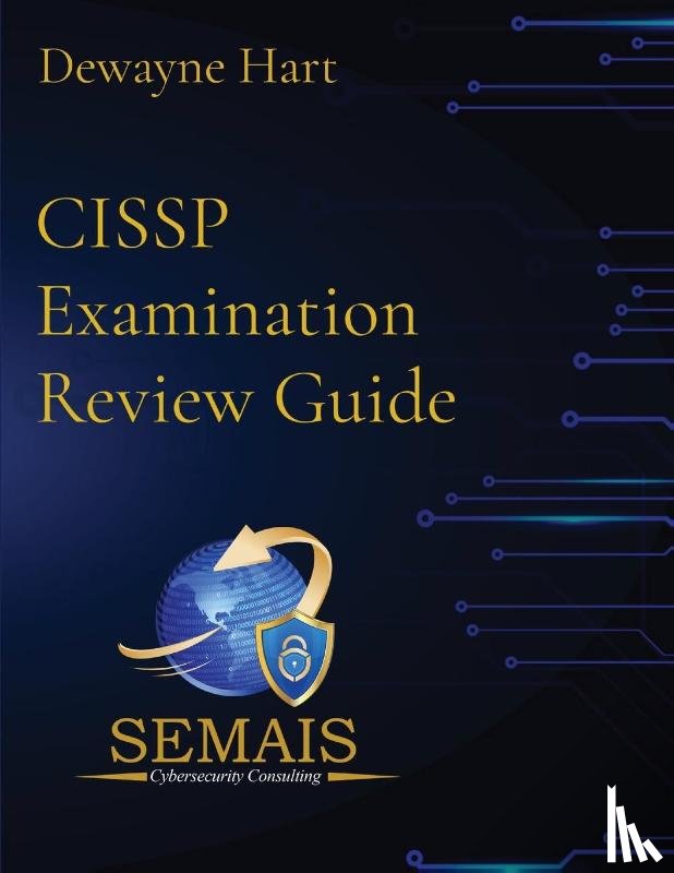 Hart, Dewayne - CISSP Examination Review Guide