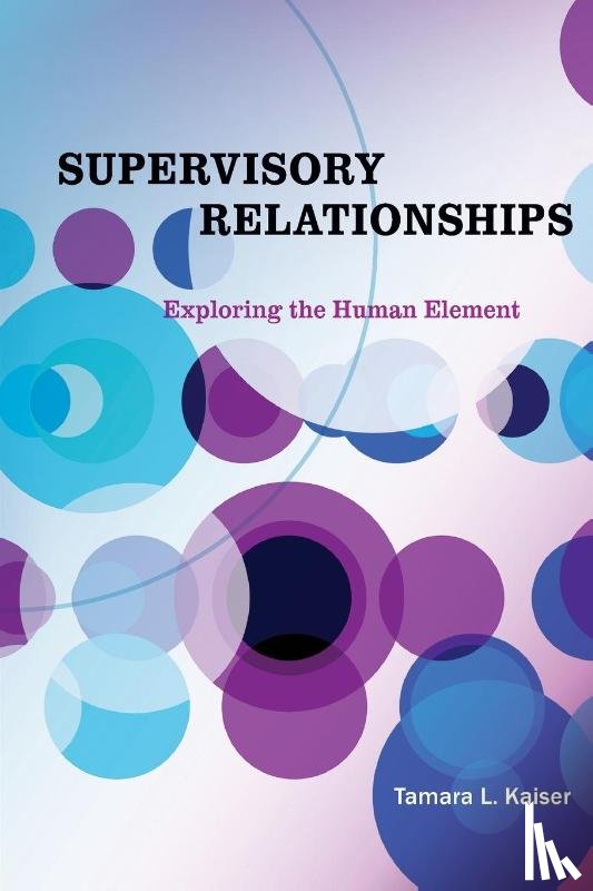 Kaiser, Tamara L - Supervisory Relationships