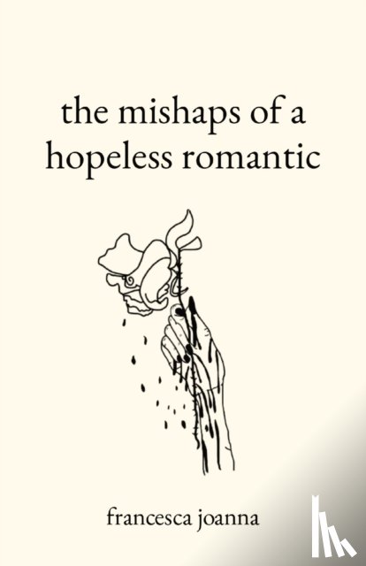 Joanna, Francesca - The mishaps of a hopeless romantic