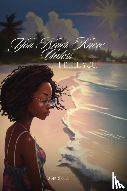 Marbell, Tj - You Never Know Unless I Tell You