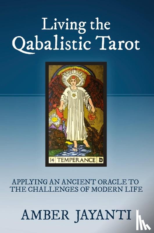 Jayanti, Amber - Living the Qabalistic Tarot