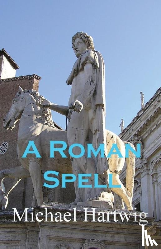 Hartwig, Michael - A Roman Spell