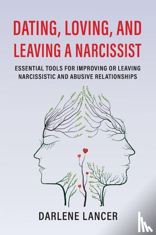 Lancer, Darlene A - Dating, Loving, and Leaving a Narcissist