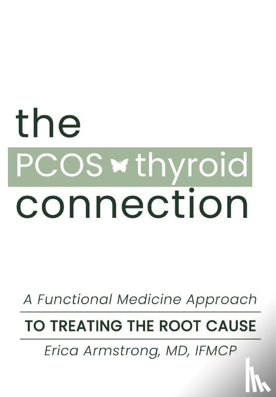 Armstrong, Erica, Stricklen, Kelsey - The PCOS Thyroid Connection