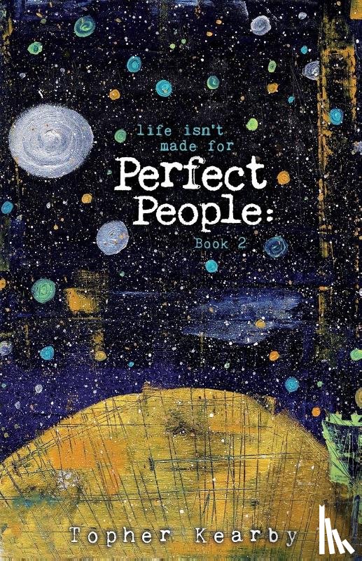 Kearby, Topher - Life Isn't Made For Perfect People