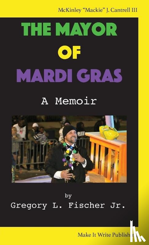 Fischer, Gregory L - The Mayor of Mardi Gras