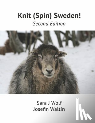 Wolf, Sara, Waltin, Josefin - Knit (Spin) Sweden!