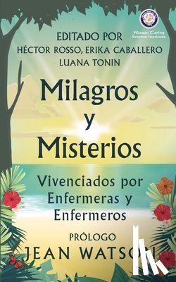 Rosso, Hector - Milagros y Misterios Vivenciados por Enfermeras y Enfermeros