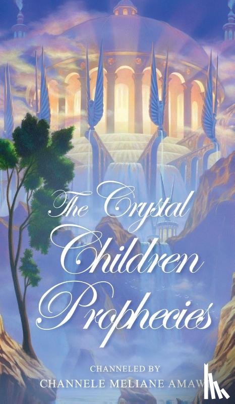 Meliane Amawi, Channele - The Crystal Children Prophecies
