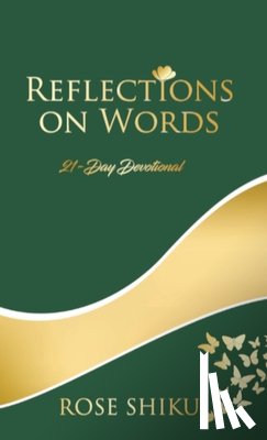 Shiku, Rose - Reflections on Words Devotional