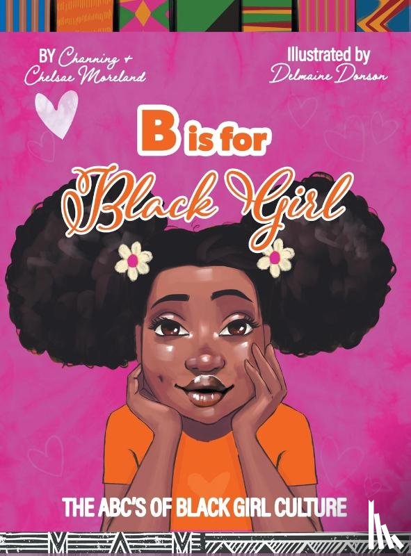 Moreland, Channing, Moreland, Chelsae - B is for Black Girl