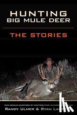 Ulmer, Randy - Hunting Big Mule Deer