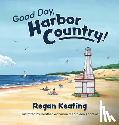 Keating, Regan, Andrews, Kathleen - Good Day, Harbor Country!