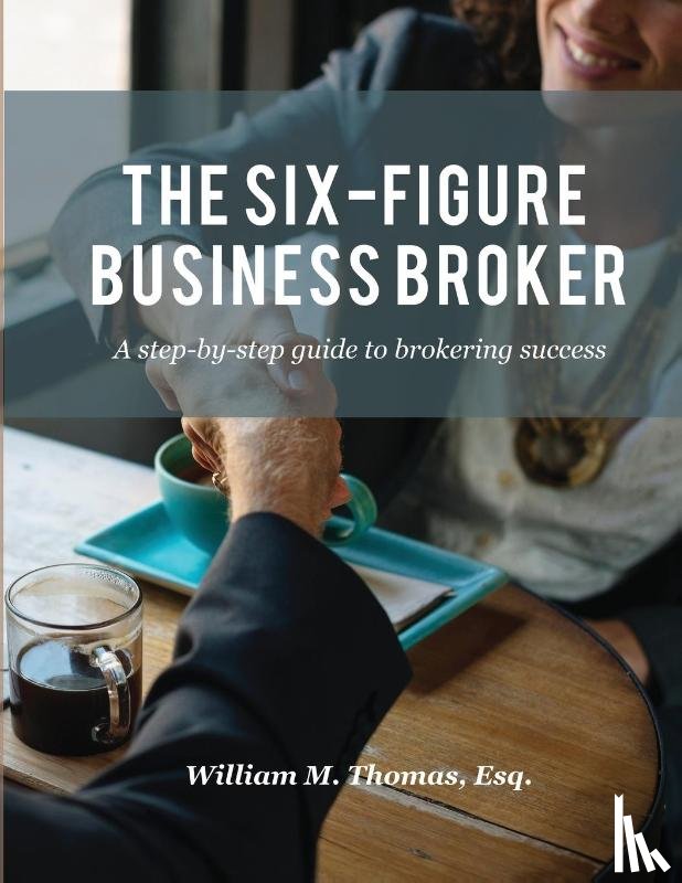 Thomas, William - The Six-Figure Business Broker