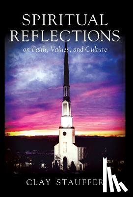 Stauffer, Clay R - Spiritual Reflections
