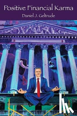 Geltrude, Daniel J. - Positive Financial Karma