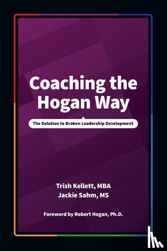 Kellett, Trish, Sahm, Jackie - Coaching the Hogan Way
