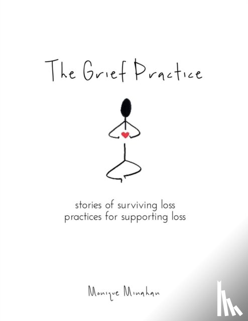 Minahan, Monique - The Grief Practice