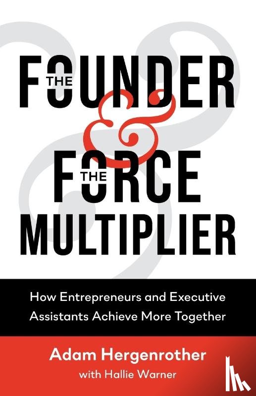 Hergenrother, Adam, Warner, Hallie - The Founder & The Force Multiplier