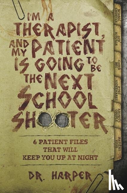Harper - Harper: I'm a Therapist, and My Patient is Going to be the N