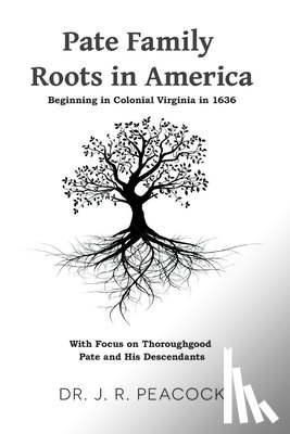 Peacock, J R - Pate Family Roots in America