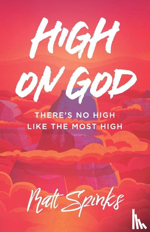 Spinks, Matt - High on God