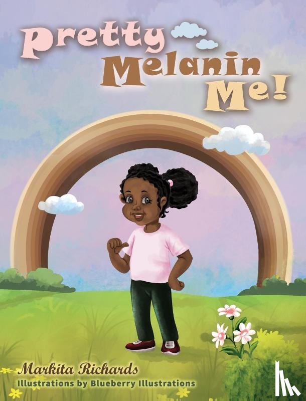 Richards, Markita - Pretty Melanin Me!