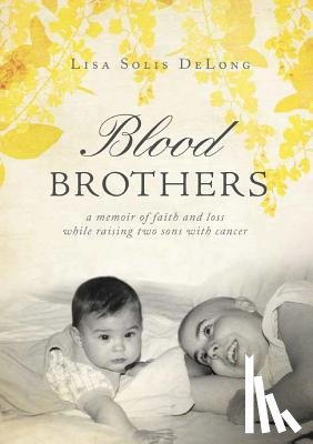 DeLong, Lisa Solis - BLOOD Brothers