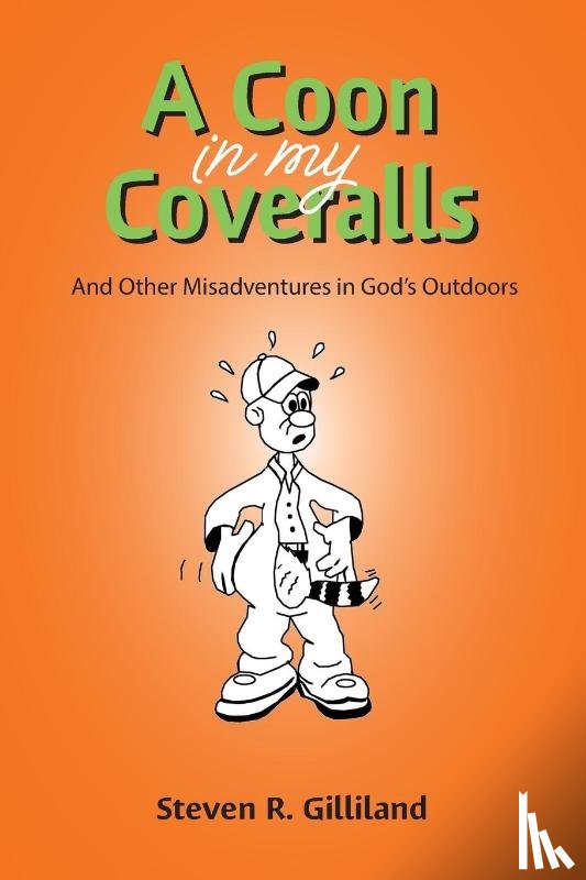 Gilliland, Steven R - A Coon in my Coveralls