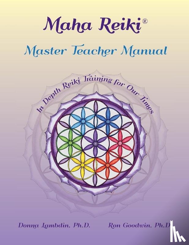 Lambdin, Donna, Goodwin, Ron - Maha Reiki Master Teaching Manual