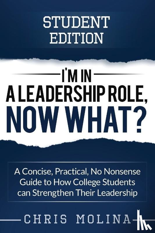 Molina, Chris - I'm in a Leadership Role, Now What?