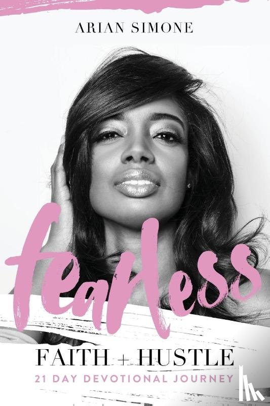 Simone, Arian - Fearless Faith + Hustle