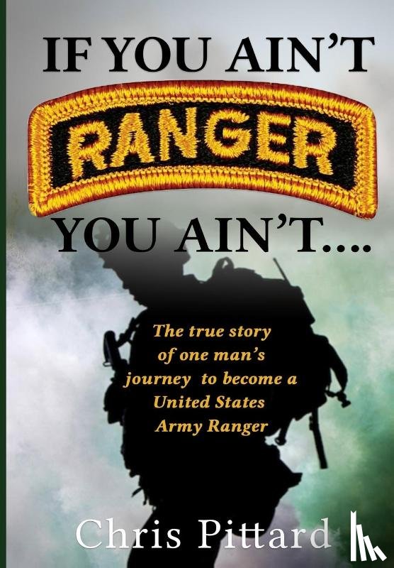 Pittard, Chris - If You Ain't Ranger You Ain't....