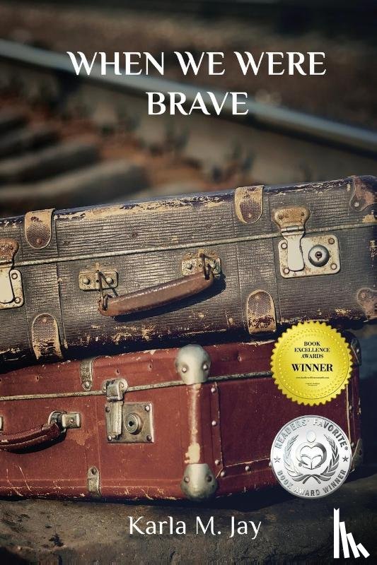 Jay, Karla M - When We Were Brave