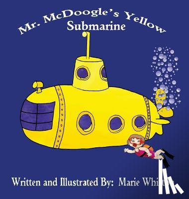 Whitton, Marie - Mr. McDoogle's Yellow Submarine