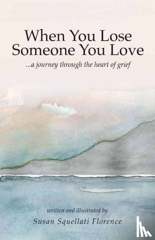 Florence, Susan Squellati - When You Lose Someone You Love