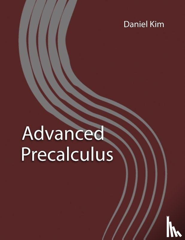 Kim, Daniel - Advanced Precalculus